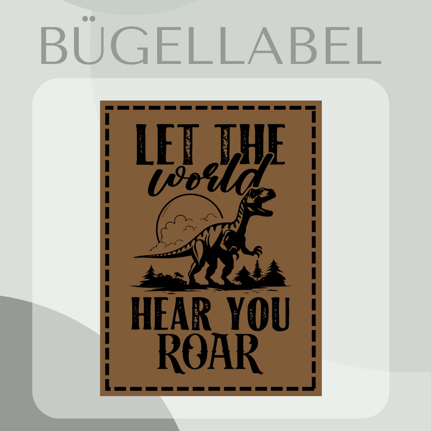 Bügellabel Let the world hear you roar