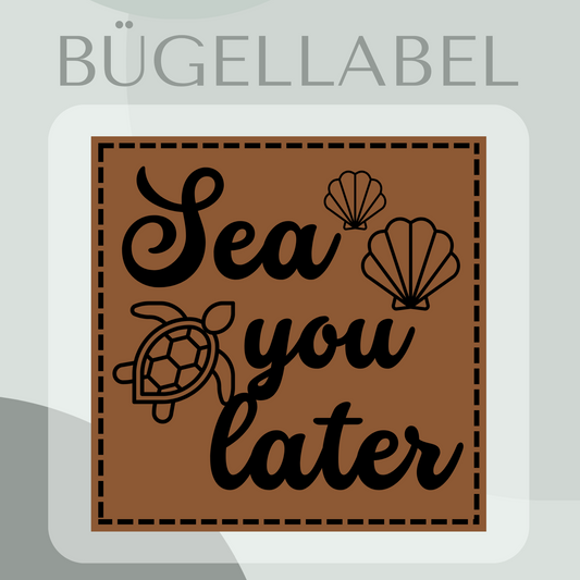 Bügellabel sea you later