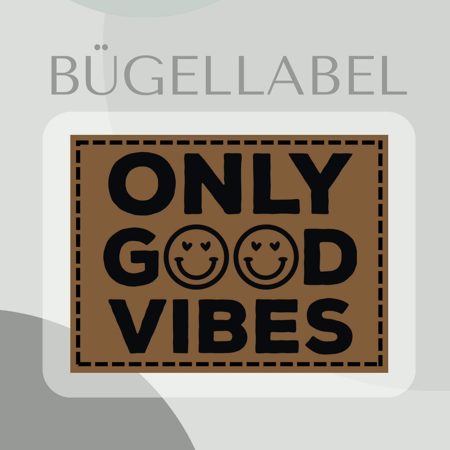 Bügellabel only good vibes