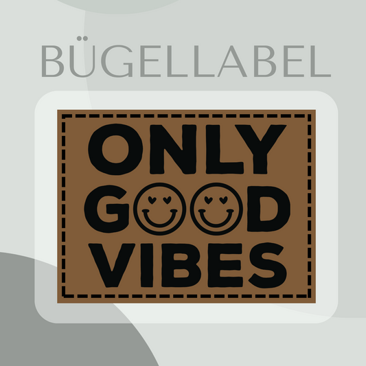 Bügellabel only good vibes