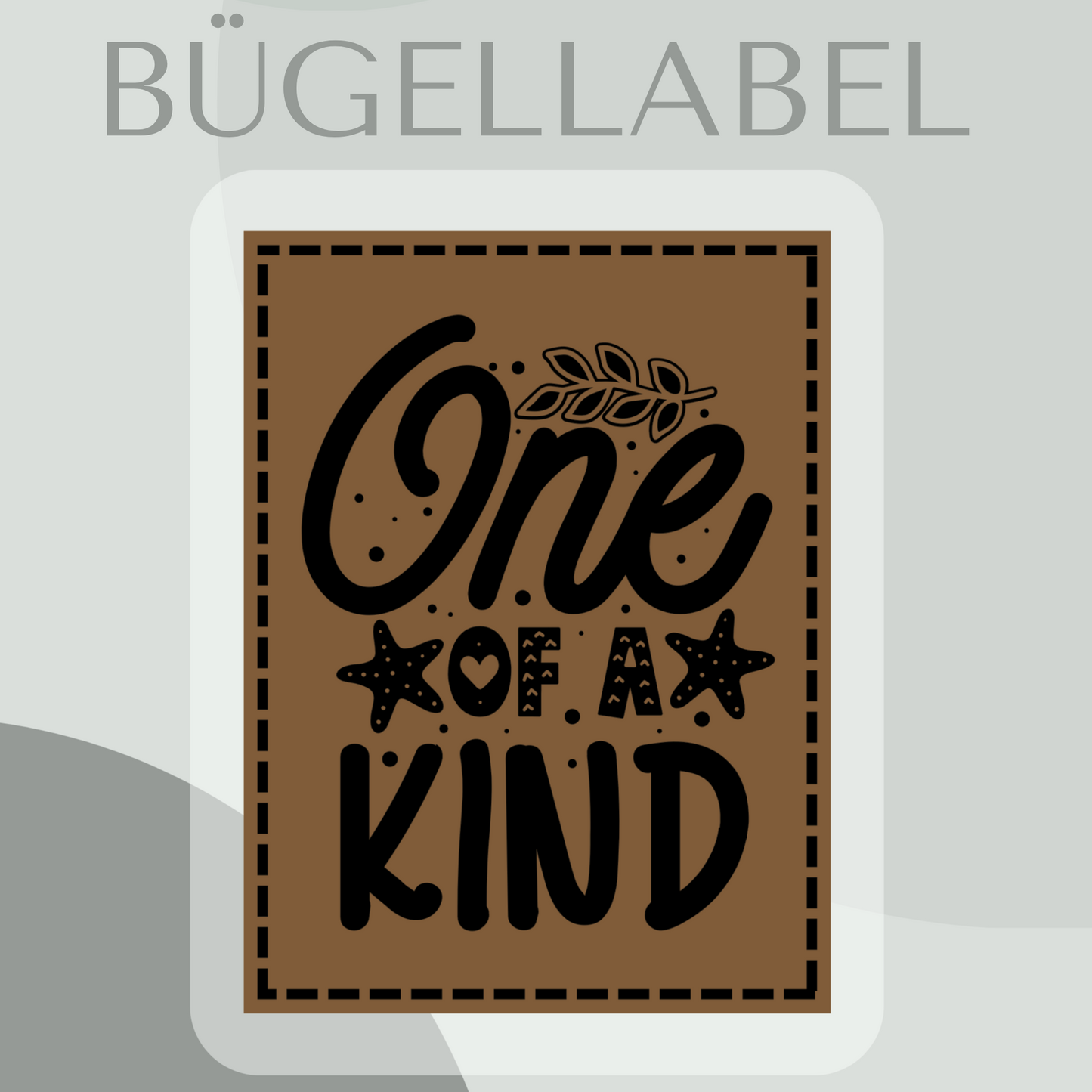 Bügellabel one of a kind