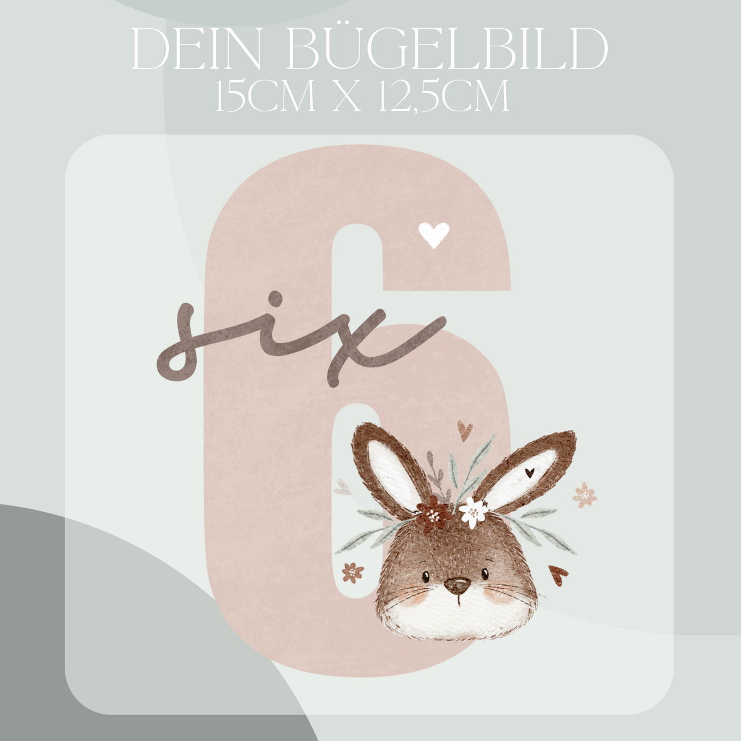Geburtstagszahl 6 mit floraler Hase - Maxi Bügel-Bild Bügelbild Eigenproduktion