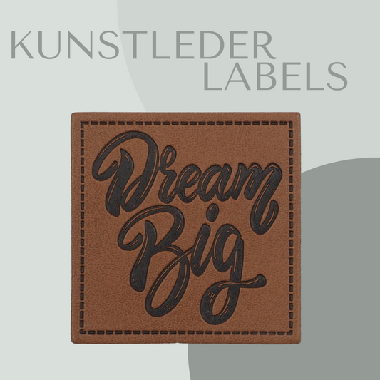 Dream Big Kunstlederlabel Kunstleder Label Eigenproduktion