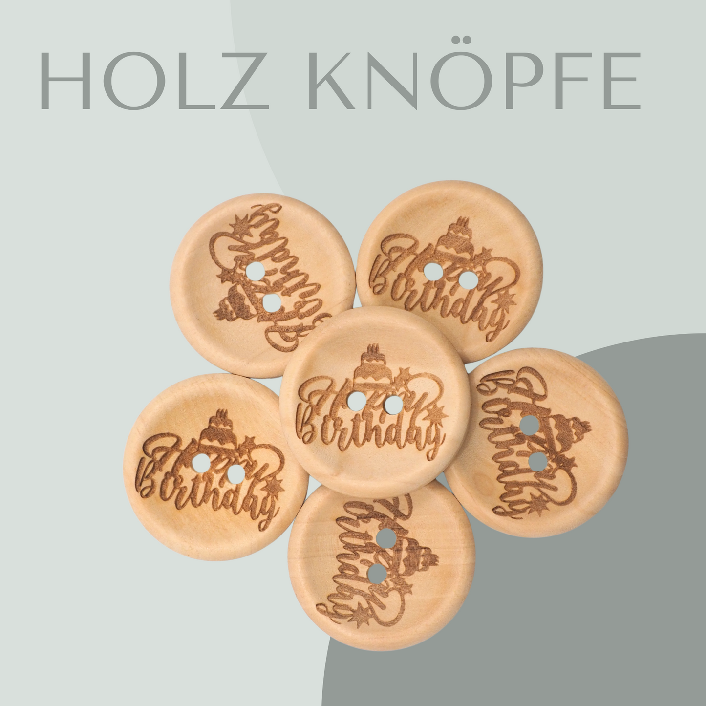 Happy Birthday, Holzknopf 