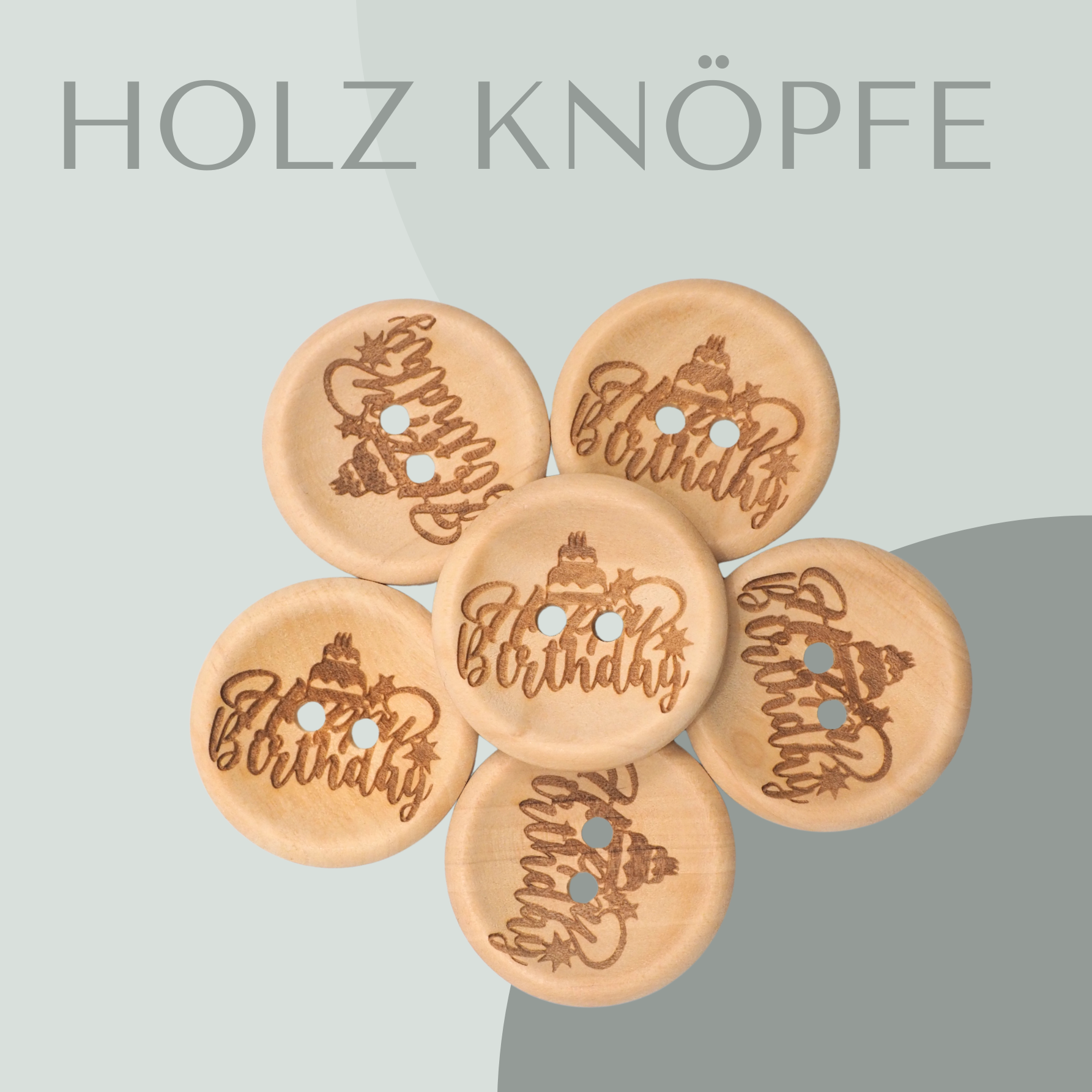 Happy Birthday, Holzknopf 