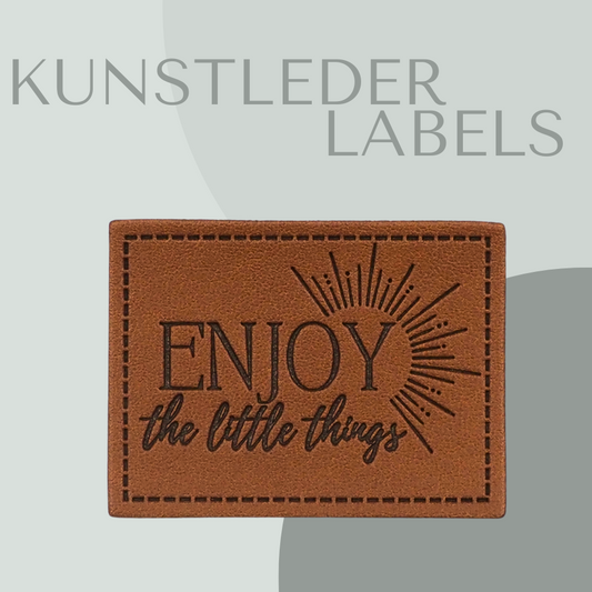 ENJOY the little things - Kunstlederlabel Kunstleder Label Eigenproduktion