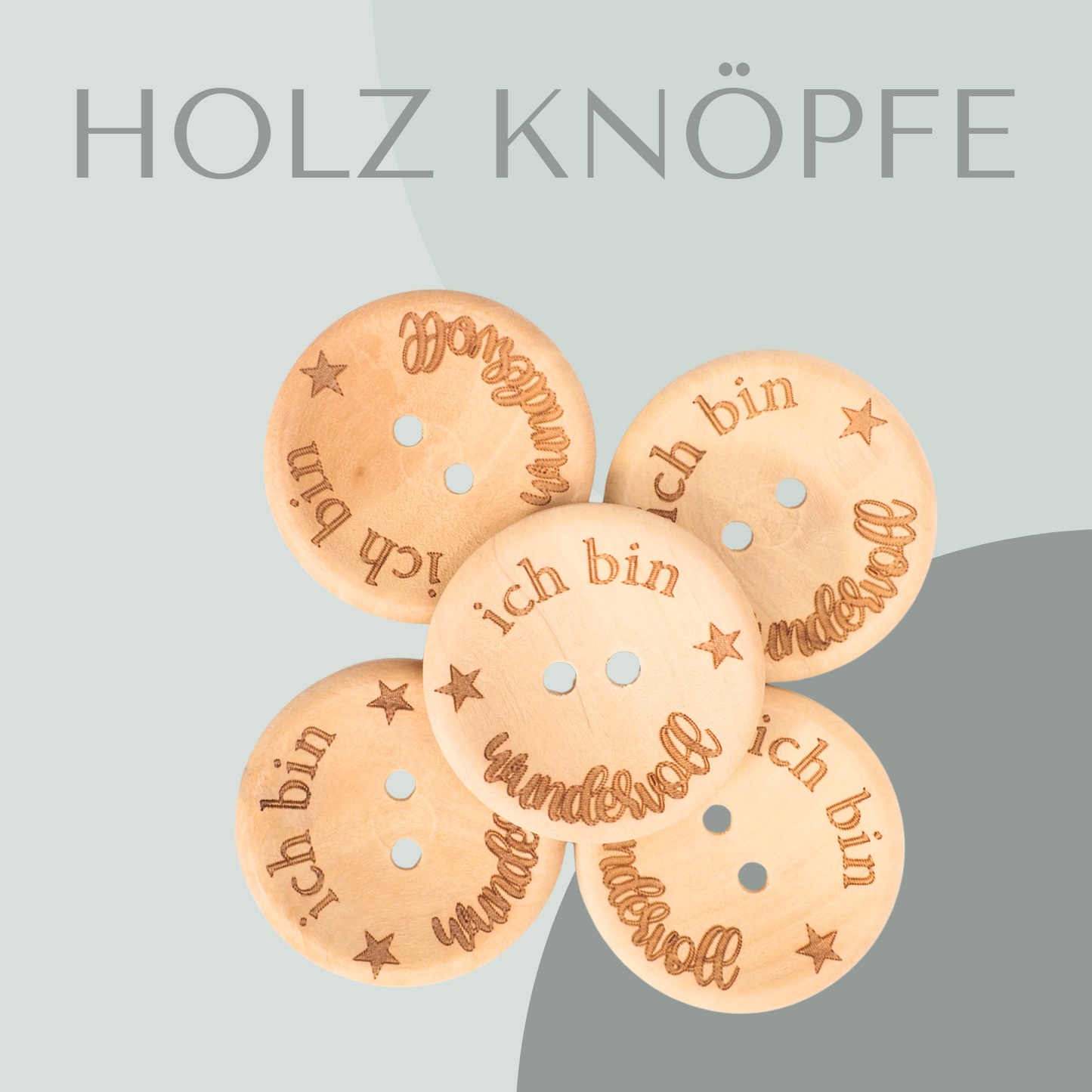 ich bin wundervoll, Holzknopf