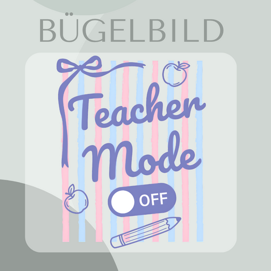 Teacher Mode off - Bügelbild