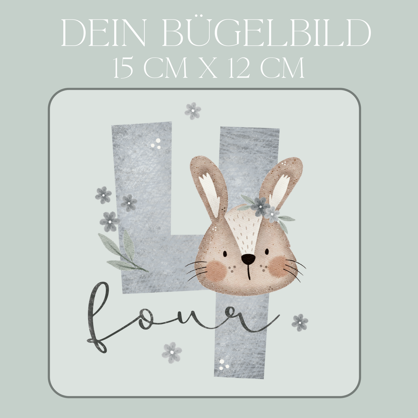 Geburtstagszahl 4 mit Hase - Maxi Bügel-Bild Bügelbild Eigenproduktion