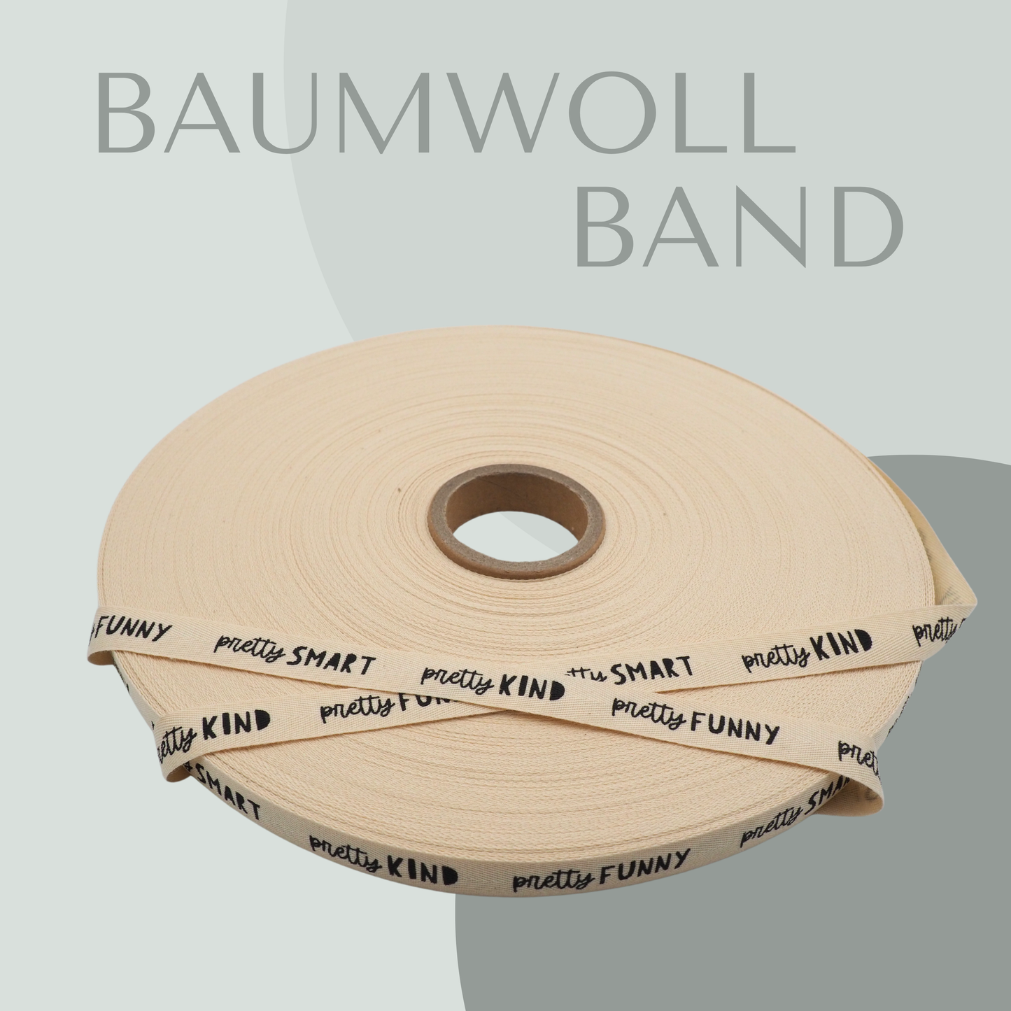 Rolle Baumwollband mit dem Schriftzug "pretty kind, pretty funny, pretty smart" in schwarz, Band für DIY Projekte, Näherinnen, Nähzubehör