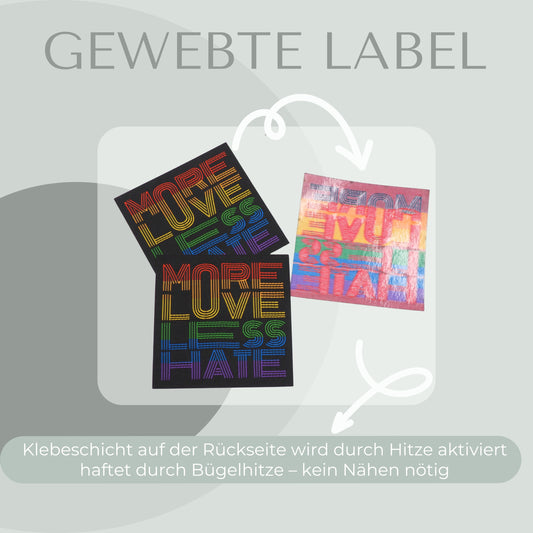 More love less hate Label gewebt Eigenproduktion