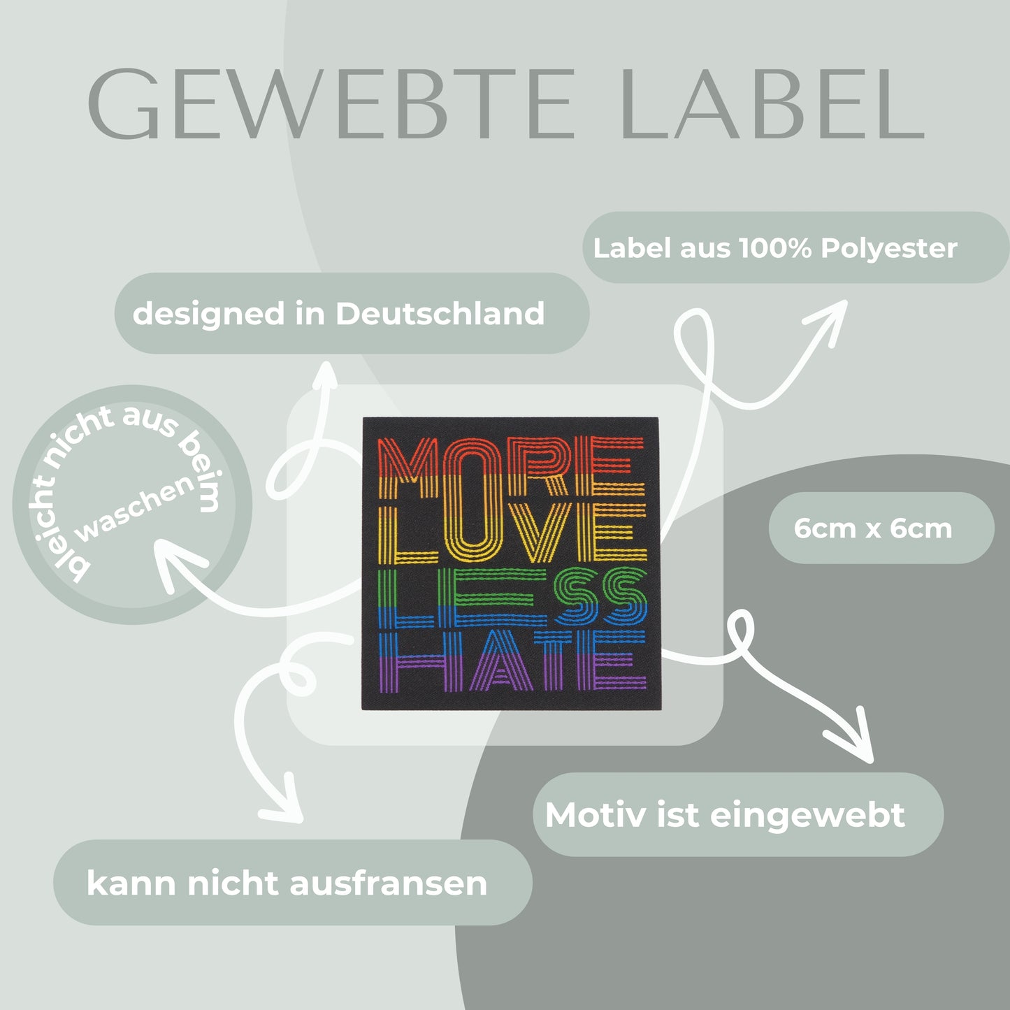 More love less hate Label gewebt Eigenproduktion